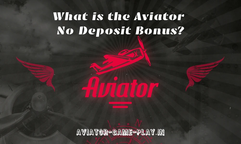 Aviator No Deposit Bonus
