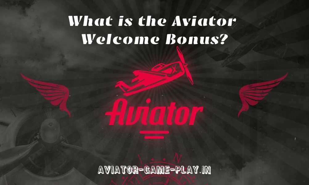 Aviator Welcome Bonus