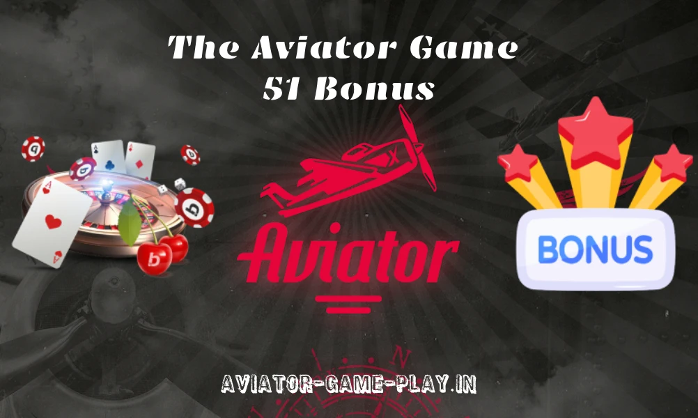 The Aviator Game 51 Bonus